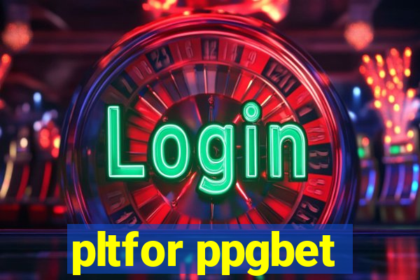 pltfor ppgbet